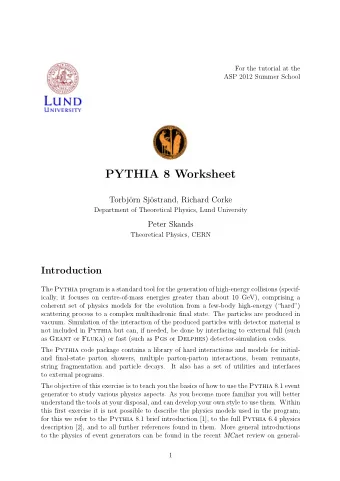PYTHIA 8 Worksheet  Torbj  orn Sj  ostrand, Richard Corke  Department of Theoretical Physics,
