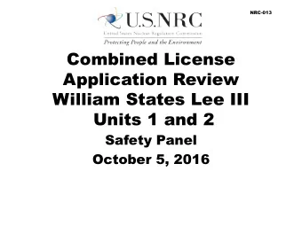 Combined License  Application Review  William States Lee III  Units 1 and 2  Safety Panel  October