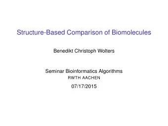 Structure-Based Comparison of Biomolecules  Benedikt Christoph Wolters  Seminar Bioinformatics