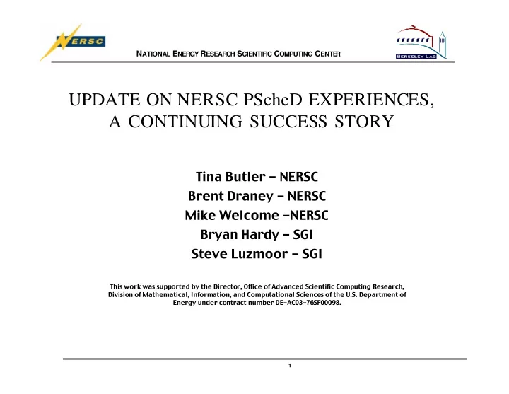 update on nersc psched experiences a continuing success