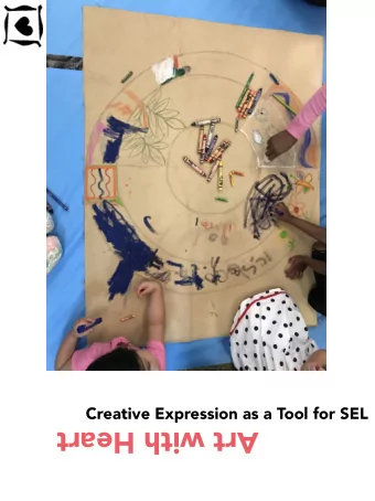 Art with Heart  Spreading the healing power  of creative expression.  Lacie Braun  LHMC, training