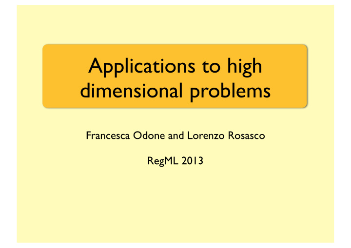 applications to high dimensional problems