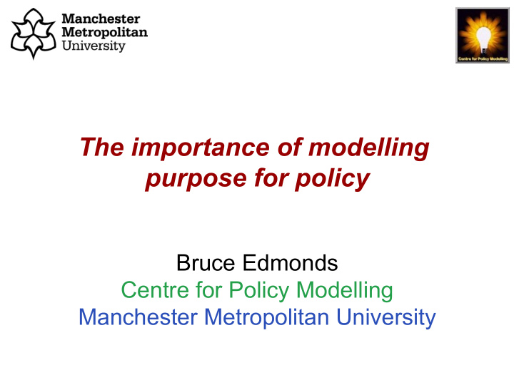 the importance of modelling purpose for policy
