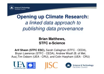 Opening up Climate Research:  a linked data approach to  publishing data provenance  Brian