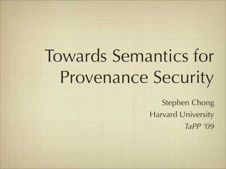 towards semantics for provenance security