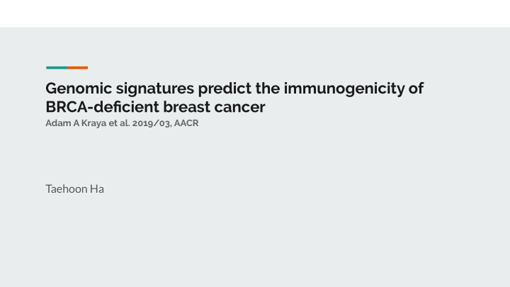 genomic signatures predict the immunogenicity of brca