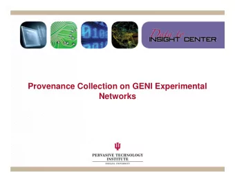 Provenance Collection on GENI Experimental  Networks  GUSH and Twister on Planetlab  GUSH deploys
