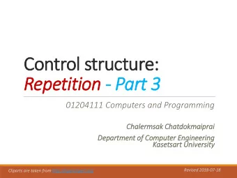 Control structure:  Repetition - Part 3  01204111 Computers and Programming  Cha  hale  lermsak Cha