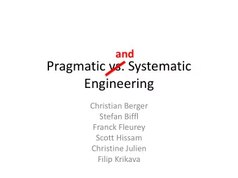 Engineering  Christian Berger  Stefan Biffl  Franck Fleurey  Scott Hissam  Christine Julien  Filip