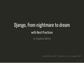 Django, from nightmare to dream  with Best Practices  by Stphane Wirtel  EuroPython 2017 -