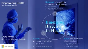 Em  Empowering H  Health  th  Supporting Innovation  Dr  r Nic  Nic Woods  Health Lead, Microsoft