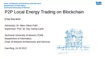P2P Local Energy Trading on Blockchain  Eralp Bayraktar  Advisor(s): Dr. Marc-Oliver Pahl