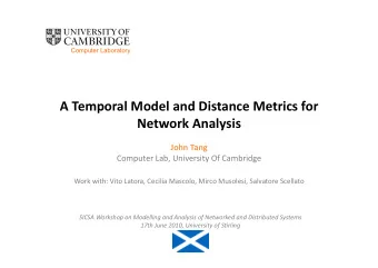 ATemporalModelandDistanceMetricsfor NetworkAnalysis   JohnTang