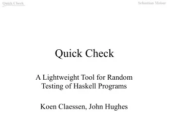Quick Check  A Lightweight Tool for Random  Testing of Haskell Programs  Koen Claessen, John Hughes