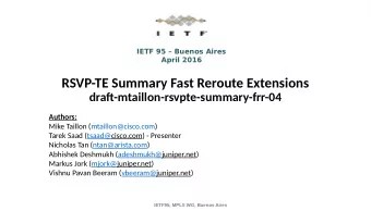 RSVP-TE Summary Fast Reroute Extensions  drafu-mtaillon-rsvpte-summary-frr-04  Authors:  Mike