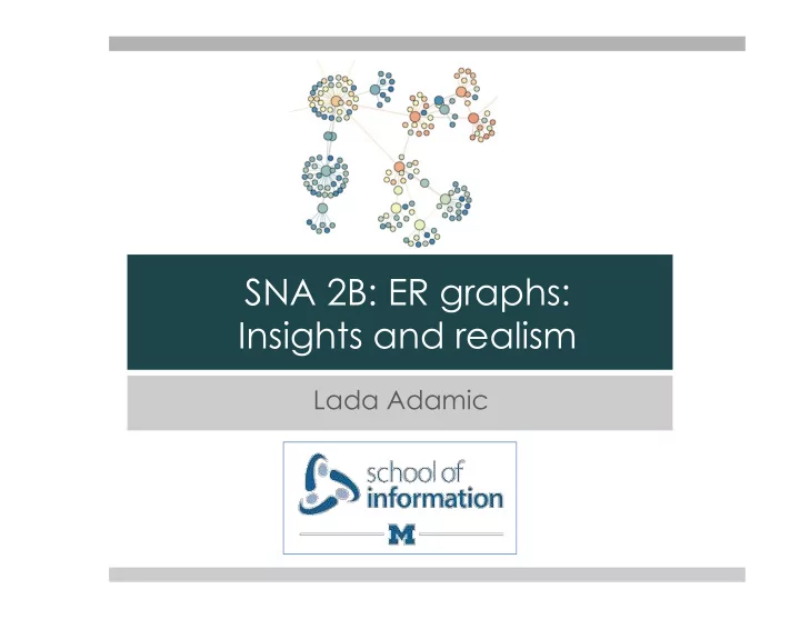 sna 2b er graphs