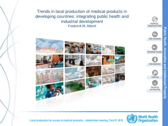 Trends in local production of medical products in  developing countries: integrating public health