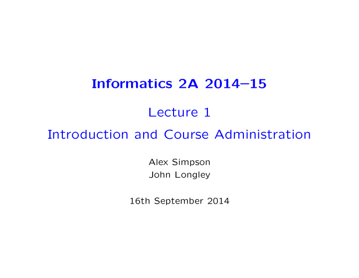 informatics 2a 2014 15 lecture 1 introduction and course