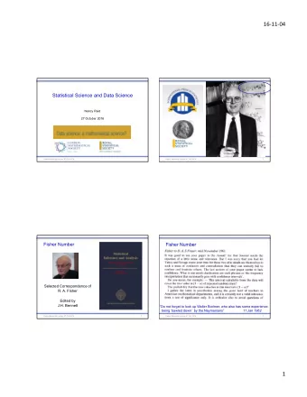 16-11-04  Statistical Science and Data Science  Nancy Reid  27 October 2016  2  Fisher Memorial