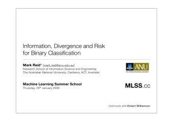 MLSS .cc  Machine Learning Summer School Thursday, 29 th January 2009 *Joint work with Robert