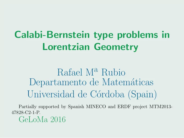 calabi bernstein type problems in lorentzian geometry