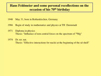 Hans Feldmeier and some personal recollections on the occasion of his 70 th birthday  1948  May 31,