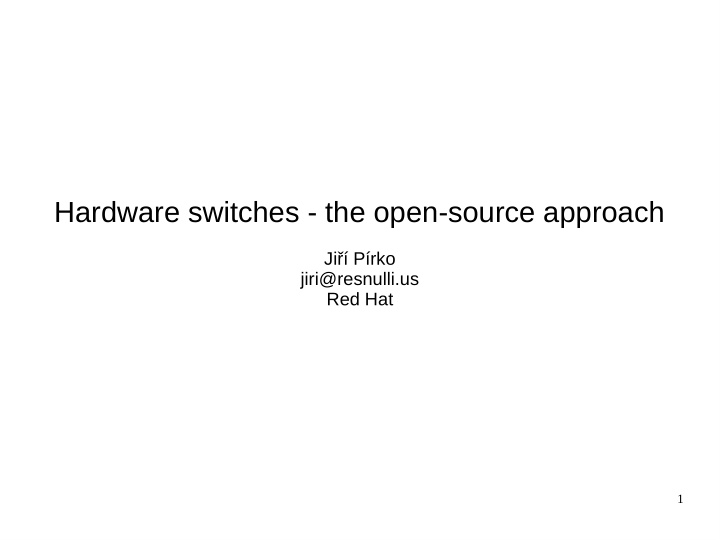 hardware switches the open source approach