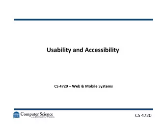 Usability  and  Accessibility    CS  4720    Web  &amp;  Mobile