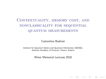 Contextuality, memory cost, and  nonclassicality for sequential  quantum measurements  Costantino
