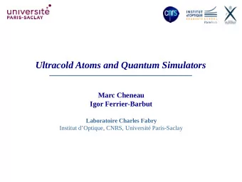 Ultracold Atoms and Quantum Simulators  Marc Cheneau  Igor Ferrier-Barbut  Laboratoire Charles