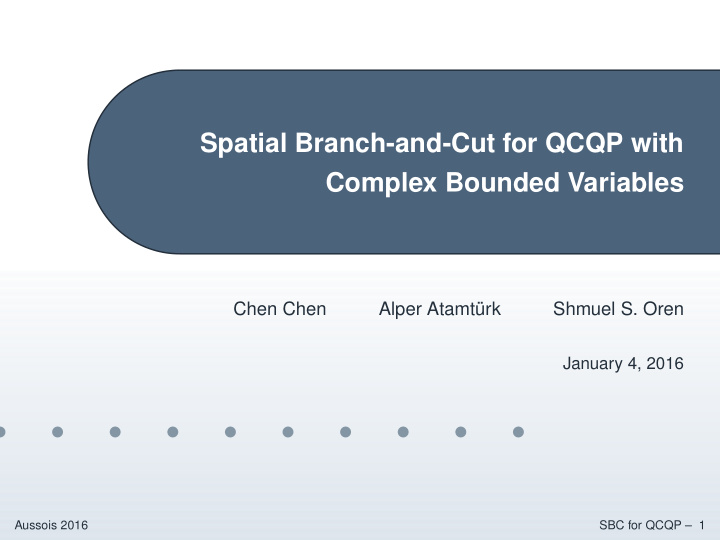 spatial branch and cut for qcqp with complex bounded