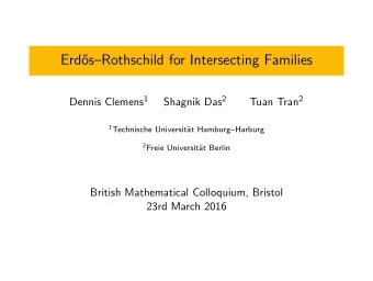 Erd  osRothschild for Intersecting Families Dennis Clemens 1 Shagnik Das 2 Tuan Tran 2 1