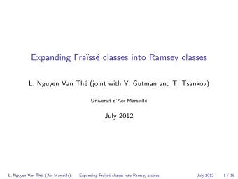 Expanding Fra  ss  e classes into Ramsey classes  L. Nguyen Van Th  e (joint with Y. Gutman