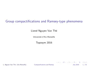 Group compactifications and Ramsey-type phenomena  Lionel Nguyen Van Th  e  Universit  e