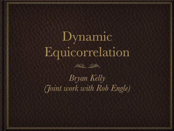 dynamic equicorrelation