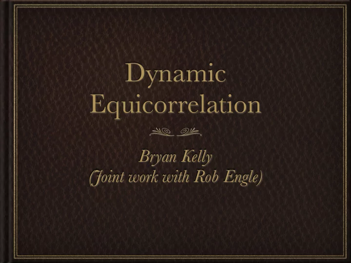 dynamic equicorrelation