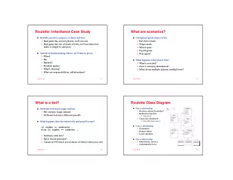 Roulette: Inheritance Case Study  What are scenarios?  Roulette involves a player, a wheel, and