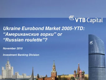 Ukraine Eurobond Market 2005-YTD:    or  Russian