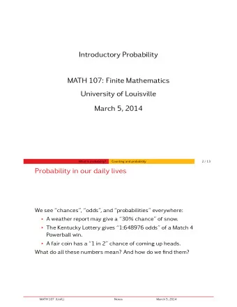 Introductory Probability  MATH 107: Finite Mathematics  University of Louisville  March 5, 2014