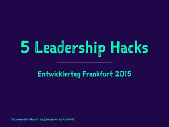 5 L e ad e rs h ip H ac k s E n tw i ck l er t ag F ra n kf u rt 2015 &quot;5 L eaders h ip H acks