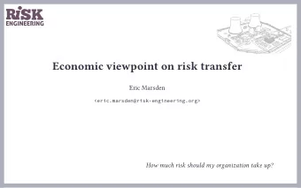 Economic viewpoint on risk transfer  Eric Marsden  &lt;eric.marsden@risk-engineering.org&gt;  How