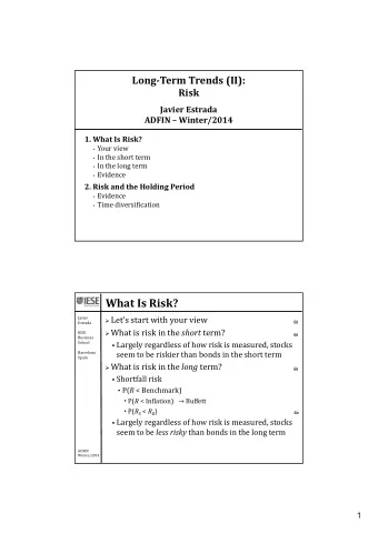 What Is Risk?  Lets start with your view  Javier  Go  Estrada  What is risk in the short
