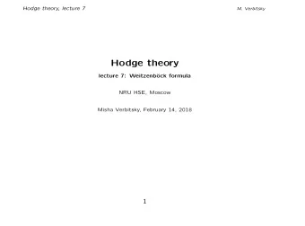 Hodge theory  lecture 7: Weitzenb  ock formula  NRU HSE, Moscow  Misha Verbitsky, February 14,