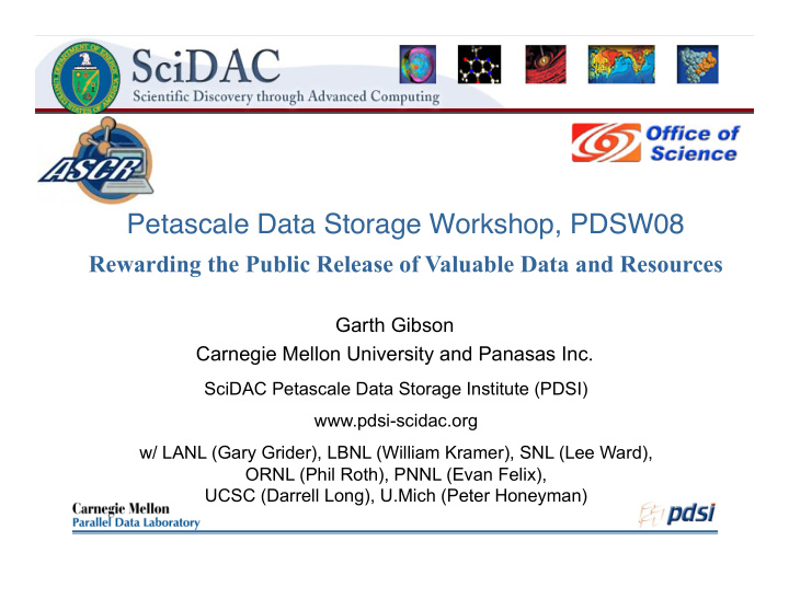 petascale data storage workshop pdsw08 rewarding the
