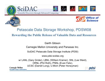 Petascale Data Storage Workshop, PDSW08  Rewarding the Public Release of Valuable Data and