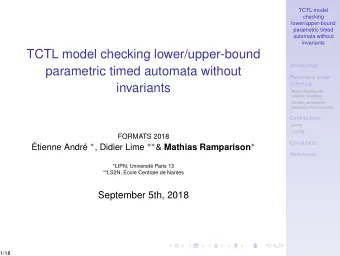 TCTL model checking lower/upper-bound  Introduction  parametric timed automata without  Parametric