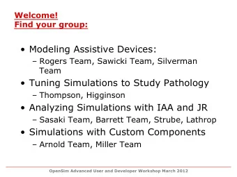 Modeling Assistive Devices:  Rogers Team, Sawicki Team, Silverman  Team  Tuning