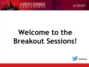Breakout Sessions!  @Advisen  Drones:  The Risk from Above  Drones: The Risk from Above  Thomas