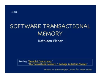 Kathleen Fisher  Reading: Beautiful Concurrency,  The Transactional Memory / Garbage