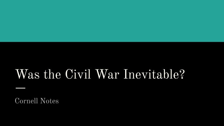 was the civil war inevitable